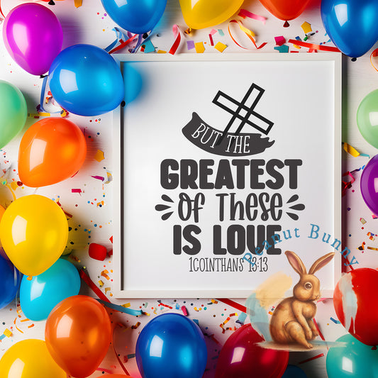 But the Greatest of These Is Love Christian DTF 42
