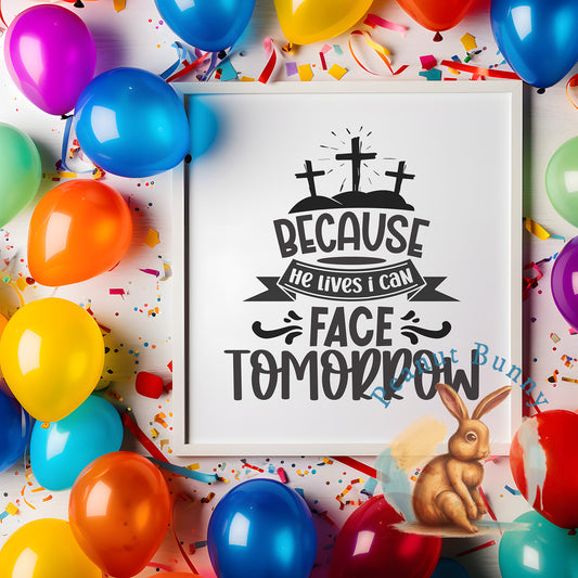 Because he lives i can face tomorrow-01 Christian DTF 242
