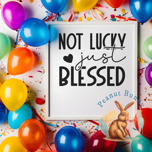 Not lucky just blessed-01 Christian DTF 464