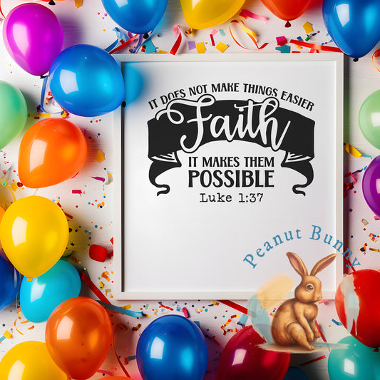 Faith It Makes Them Possible Christian DTF 285