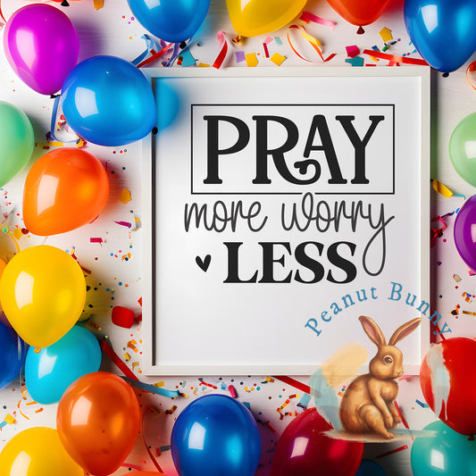 Pray more worry less-01a Christian DTF 509