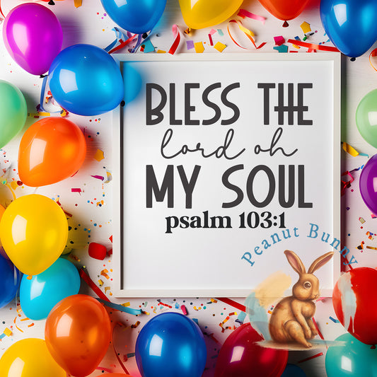 Bless the lord oh my soul paslm 103 1-01 Christian DTF 247