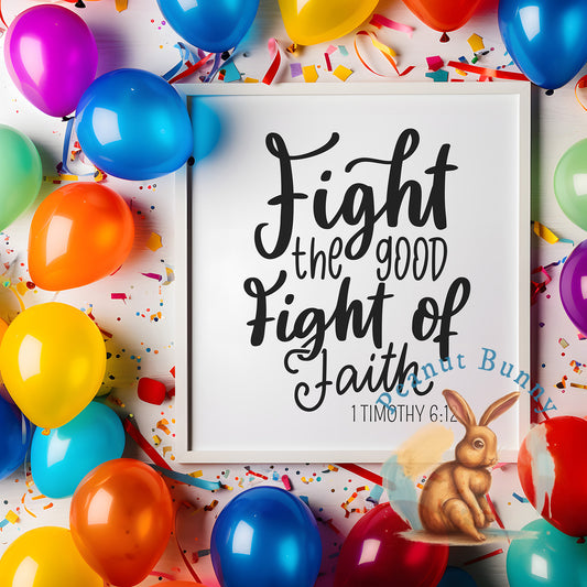 Fight the Good Fight of Faith Christian DTF 306