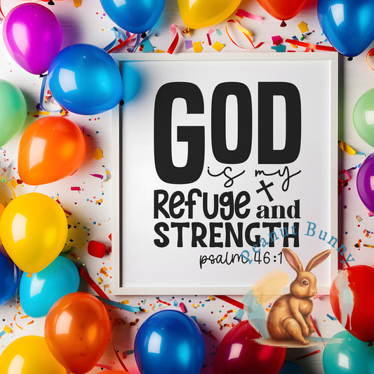 God is my refuge and strength psalm 46 1-01 Christian DTF 319