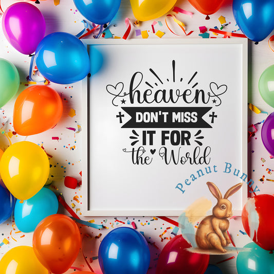 Heaven Don't Miss It For The World-01 Christian DTF 340