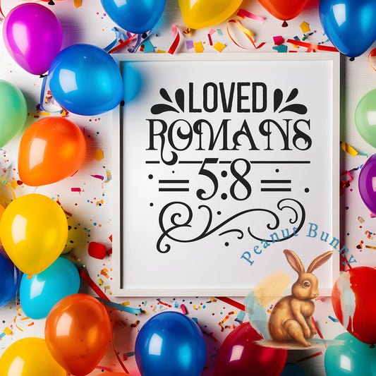 Loved Romans 58 Christian DTF 457