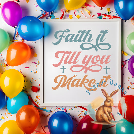 Faith It Till You Make It-01 Christian DTF 287