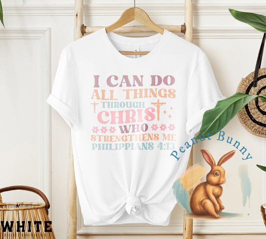 I can do all things through christ who strengthens me philippians 4 13-01 Christian DTF 363
