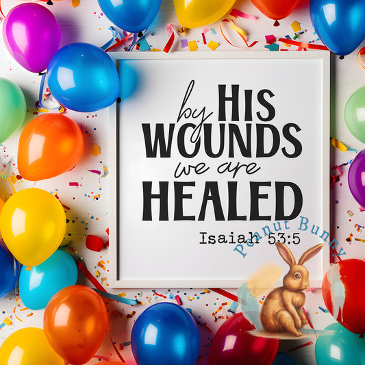 By His Wounds We Are Healed Christian DTF 255