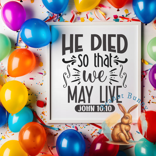 He died so that we may live john 10 10-01 Christian DTF 330